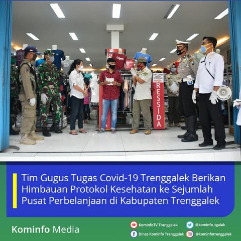 Tim Gugus Tugas Covid-19 Trenggalek melakukan sidak ke sejumlah pusat pertokoan dan perbelanjaan di beberapa wilayah Kabupaten Trenggalek
